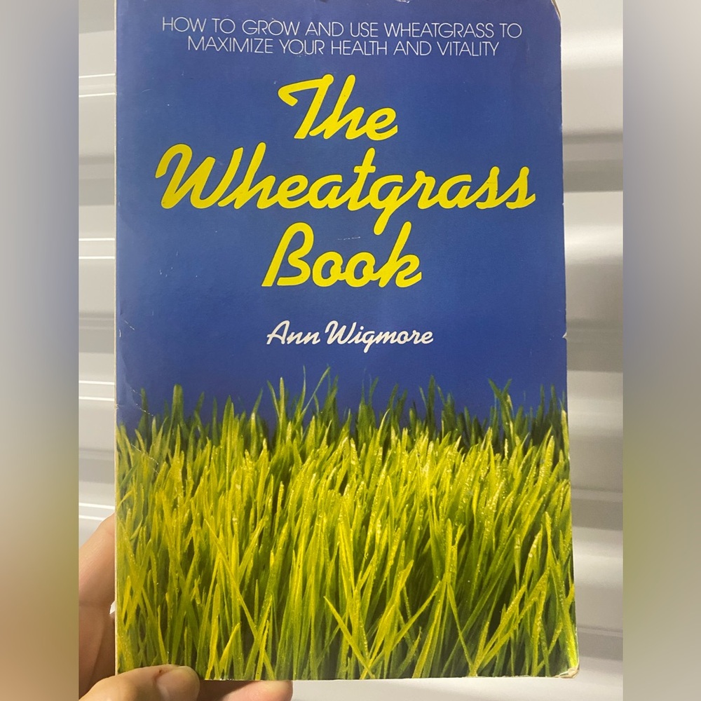 The Wheatgrass Book by Ann Wigmore - Blue & Green Cover